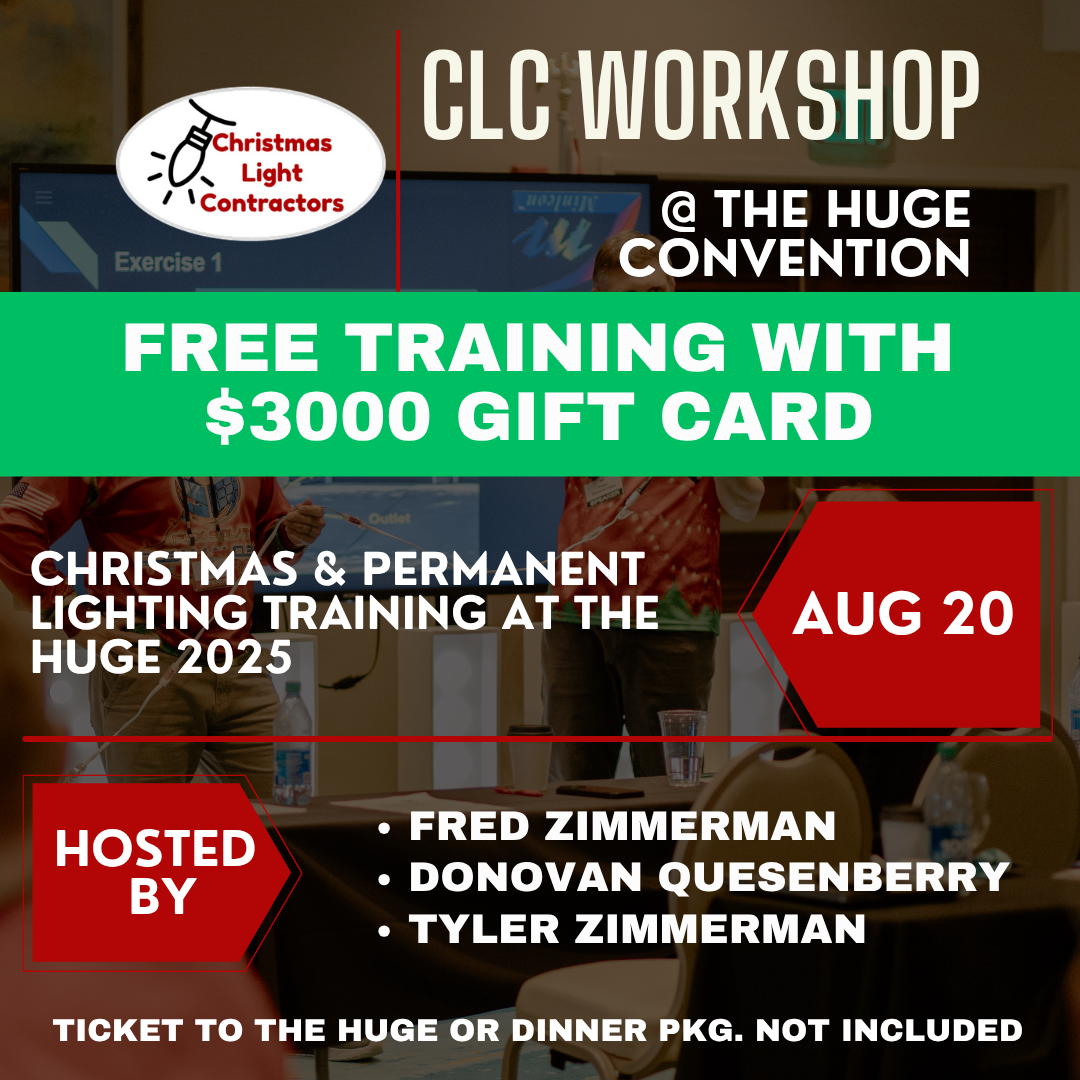 $3000 Gift Card +FREE CLC Pre-Event Christmas & Permanent Lighting Training at The Huge 2025